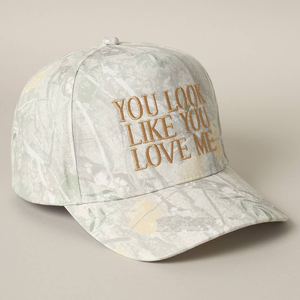 You Look Like You Love Me Hat