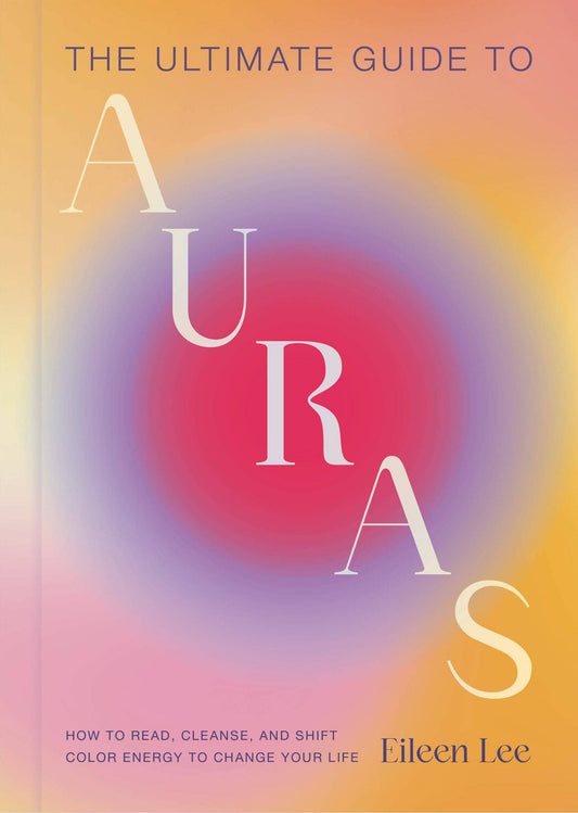 The Ultimate Guide To Auras Book