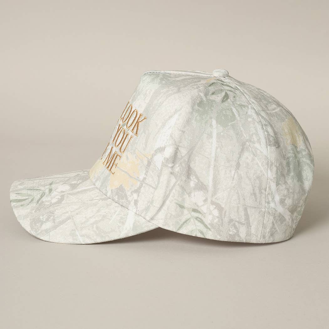You Look Like You Love Me Hat