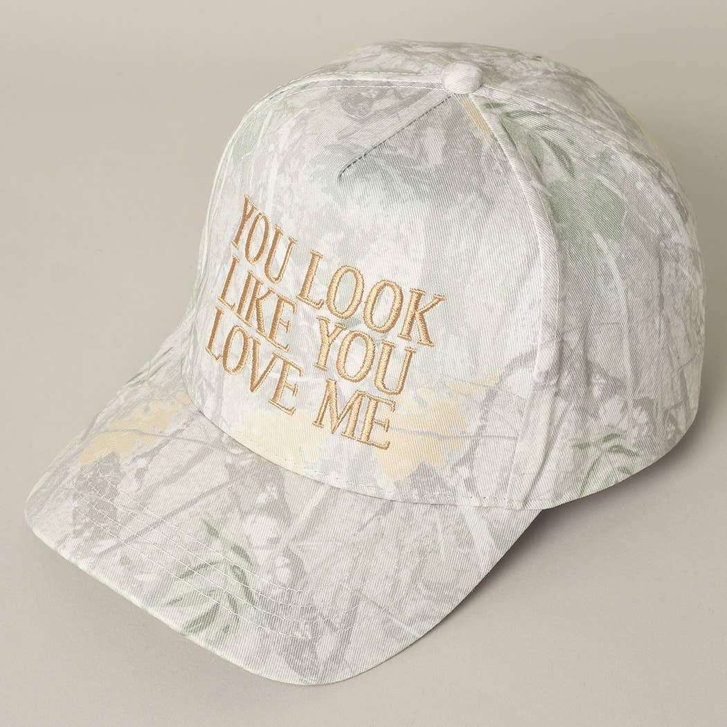 You Look Like You Love Me Hat