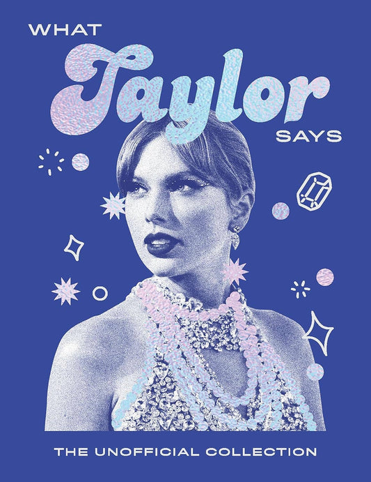 What Taylor Says Book