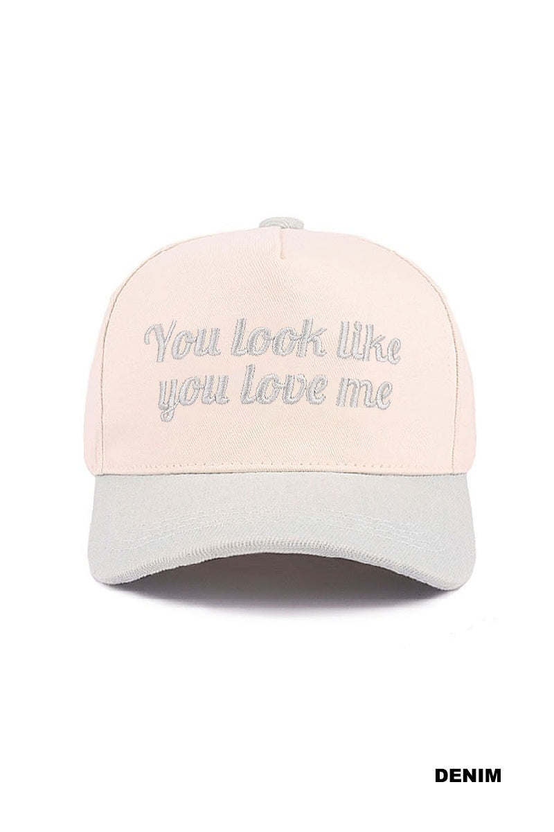 You look Like You Love Me Cap