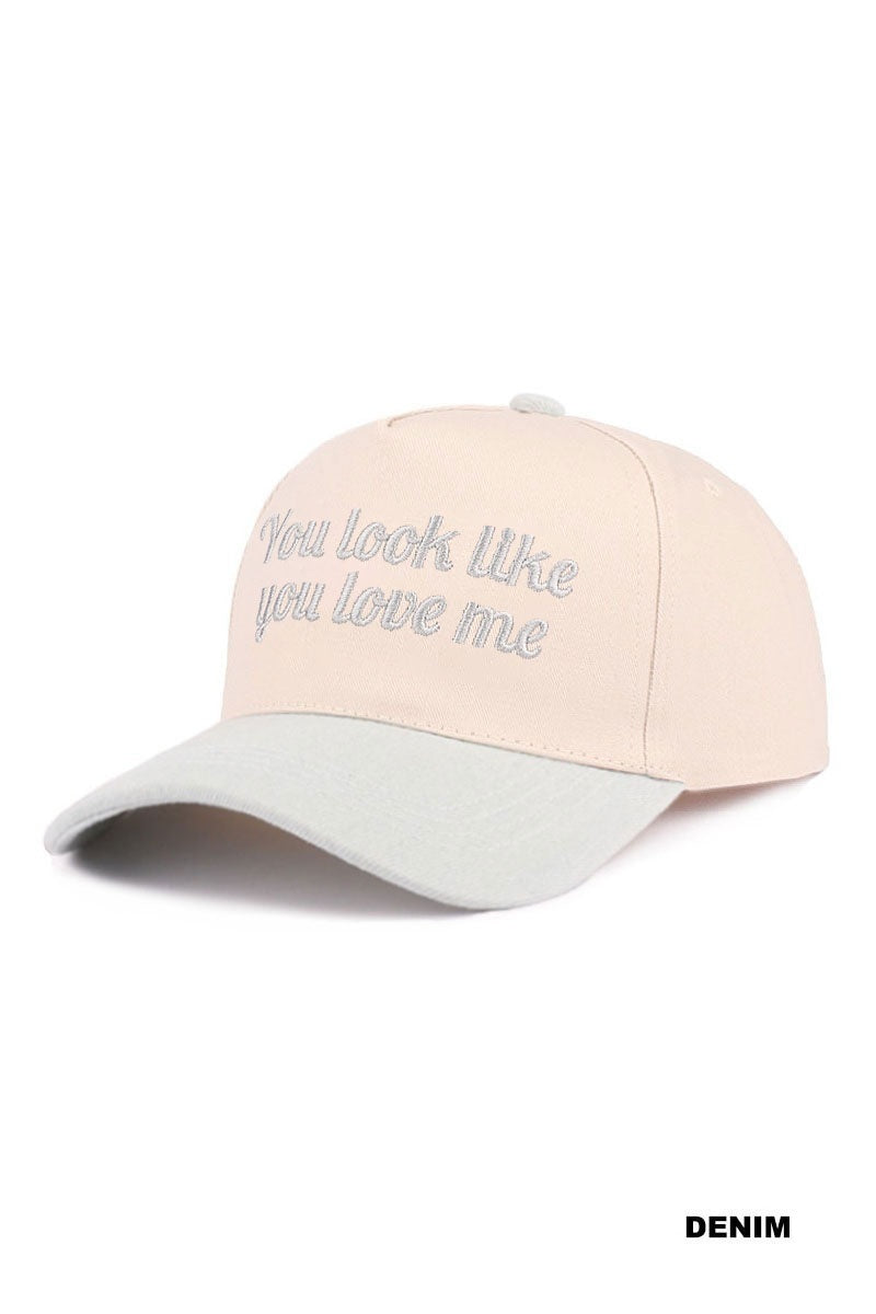 You look Like You Love Me Cap