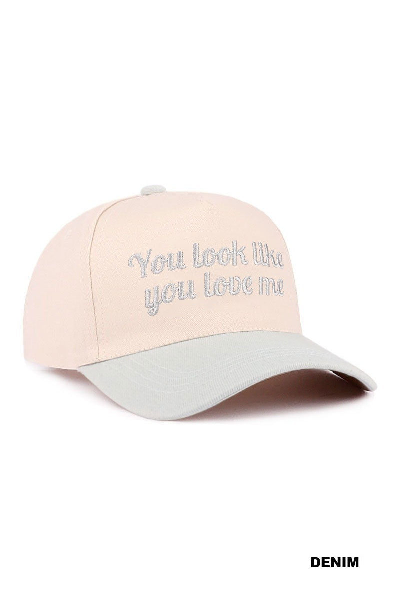 You look Like You Love Me Cap