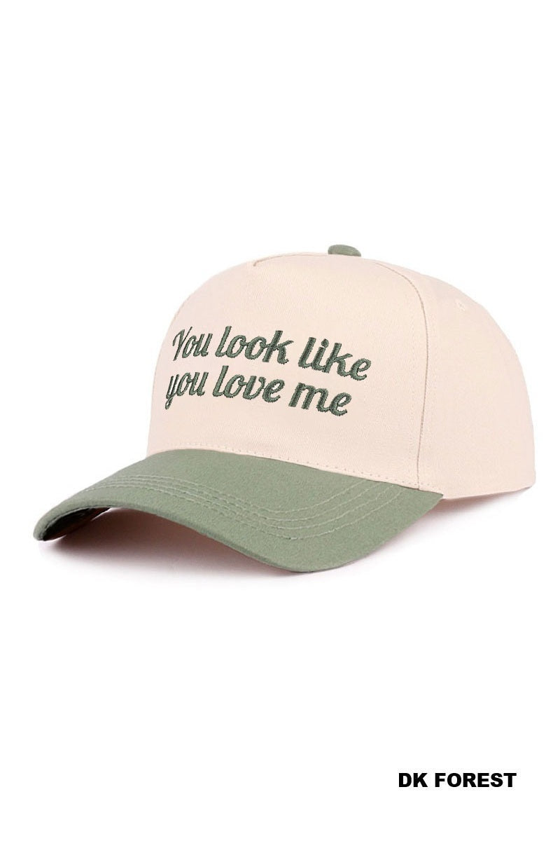 You look Like You Love Me Cap
