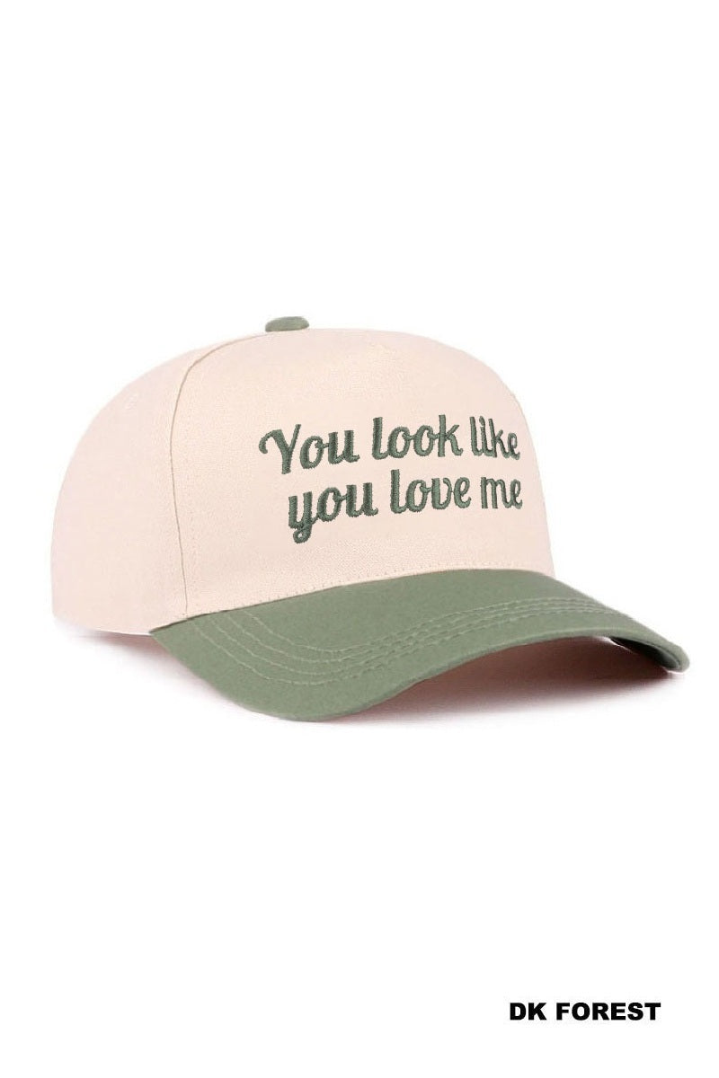 You look Like You Love Me Cap