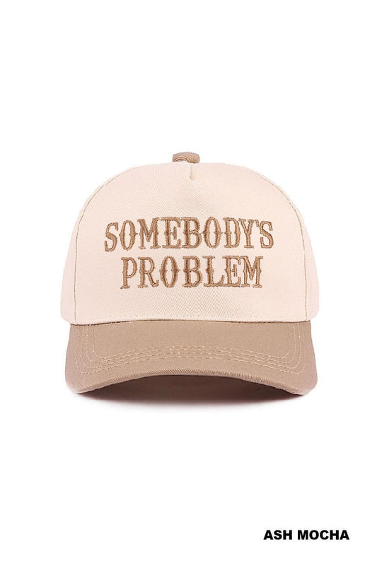 Somebody's Problem Hat