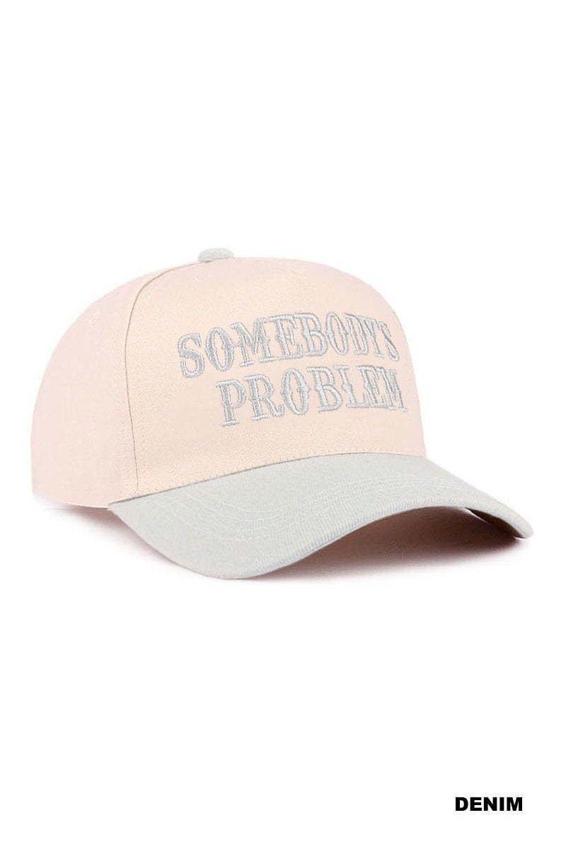 Somebody's Problem Hat