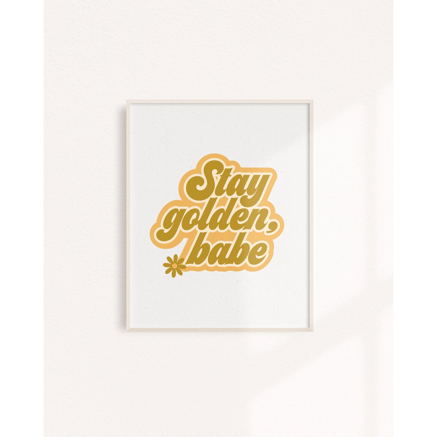 Stay Golden Art Print