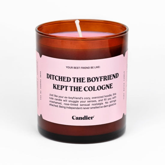 Ditched the Boyfriend Kept the Cologne Candle