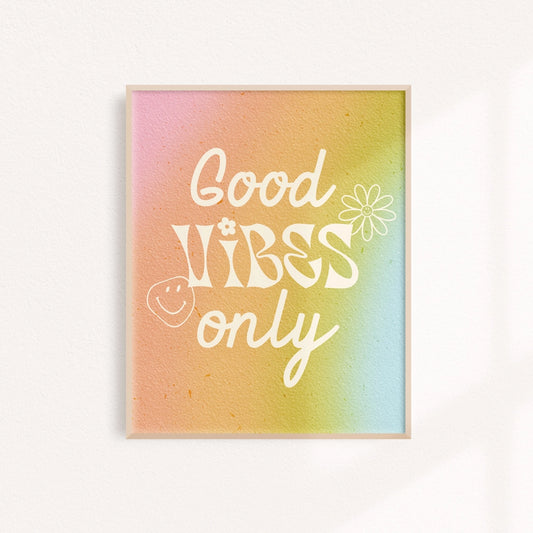 Good Vibes Only Art Print