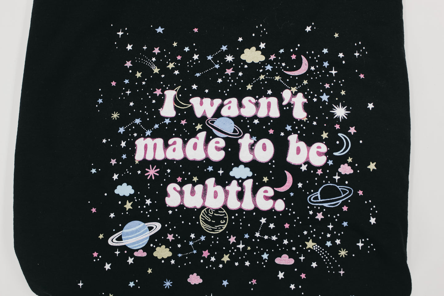 I Wasn't Made to Be Subtle Crewneck